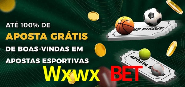 Wxwx Bet Ate 100% de Aposta Gratis