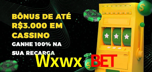 Wxwx Bet melhor bônus de depósito